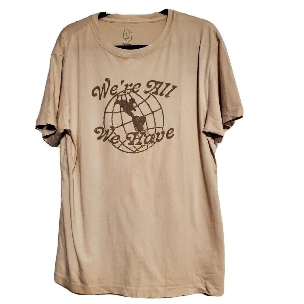 𝅺Original Use Mens Medium Tan "We're all we Have" Tshirt Slogan Fall School New